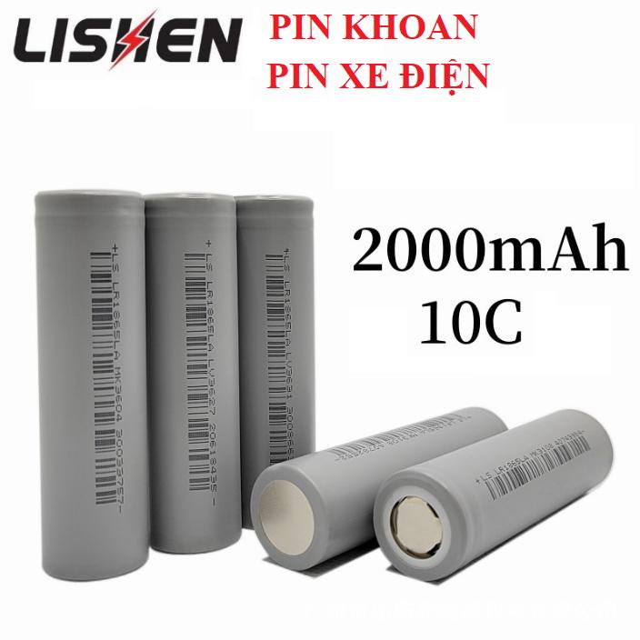 Pin sạc 18650 lishen xám 2000MAH xả 10C 20A nội trở 12-15 Mới 100% Pin Dự Phòng
