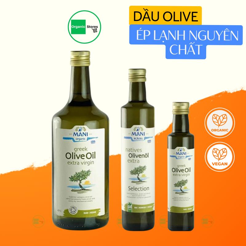  Dầu Ô liu ép lạnh nguyên chất hữu cơ chai 250ml 500ml 1000L - Mani  Organic Extra Virgin Olive Oil  