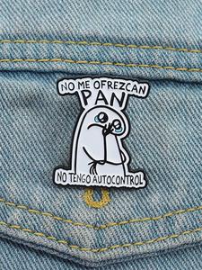 Broche de Esmalte con Frase Española Divertida No Me Des Pan Estoy Sin Yo, Insignia de Aleación de Personaje de Dibujos Animados para Accesorios de Moda