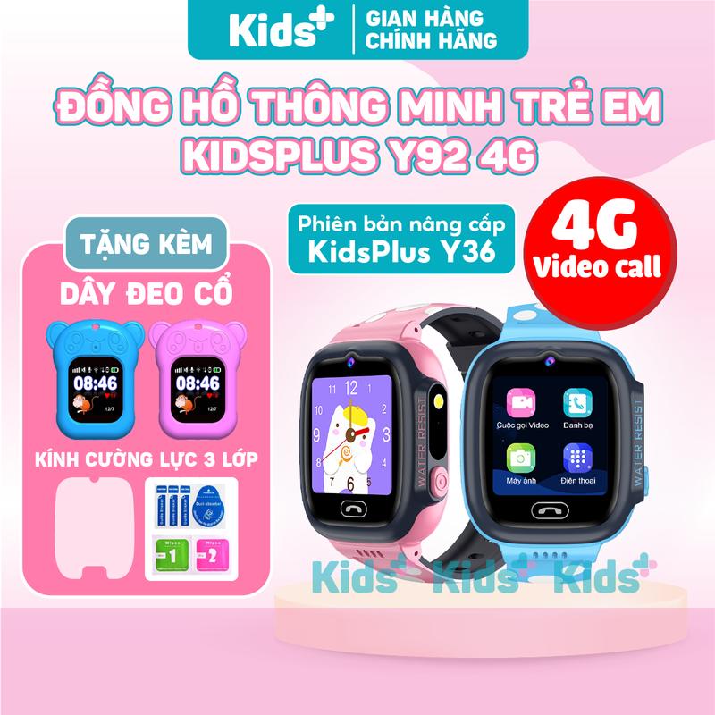 [ TẶNG DÂY ĐEO CỔ - KÍNH CƯỜNG LỰC 3 LỚP ] Đồng hồ thông minh định vị trẻ em KidsPlus Y92 4G nghe gọi video 4G, định vị, tiếng việt