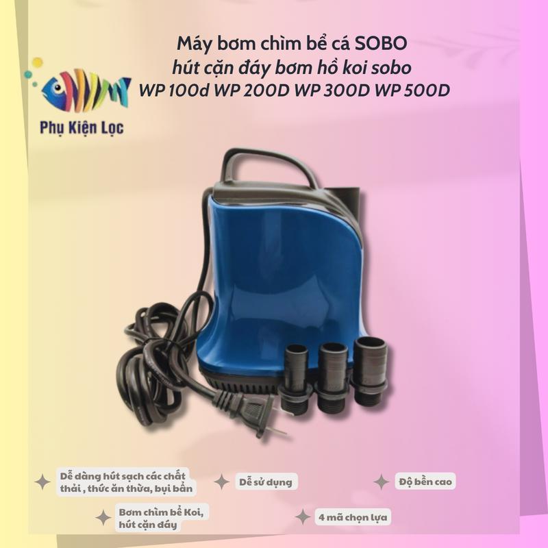 Máy bơm chìm bể cá SOBO hút cặn đáy bơm hồ koi sobo WP 100d WP 200D WP 300D WP 500D
