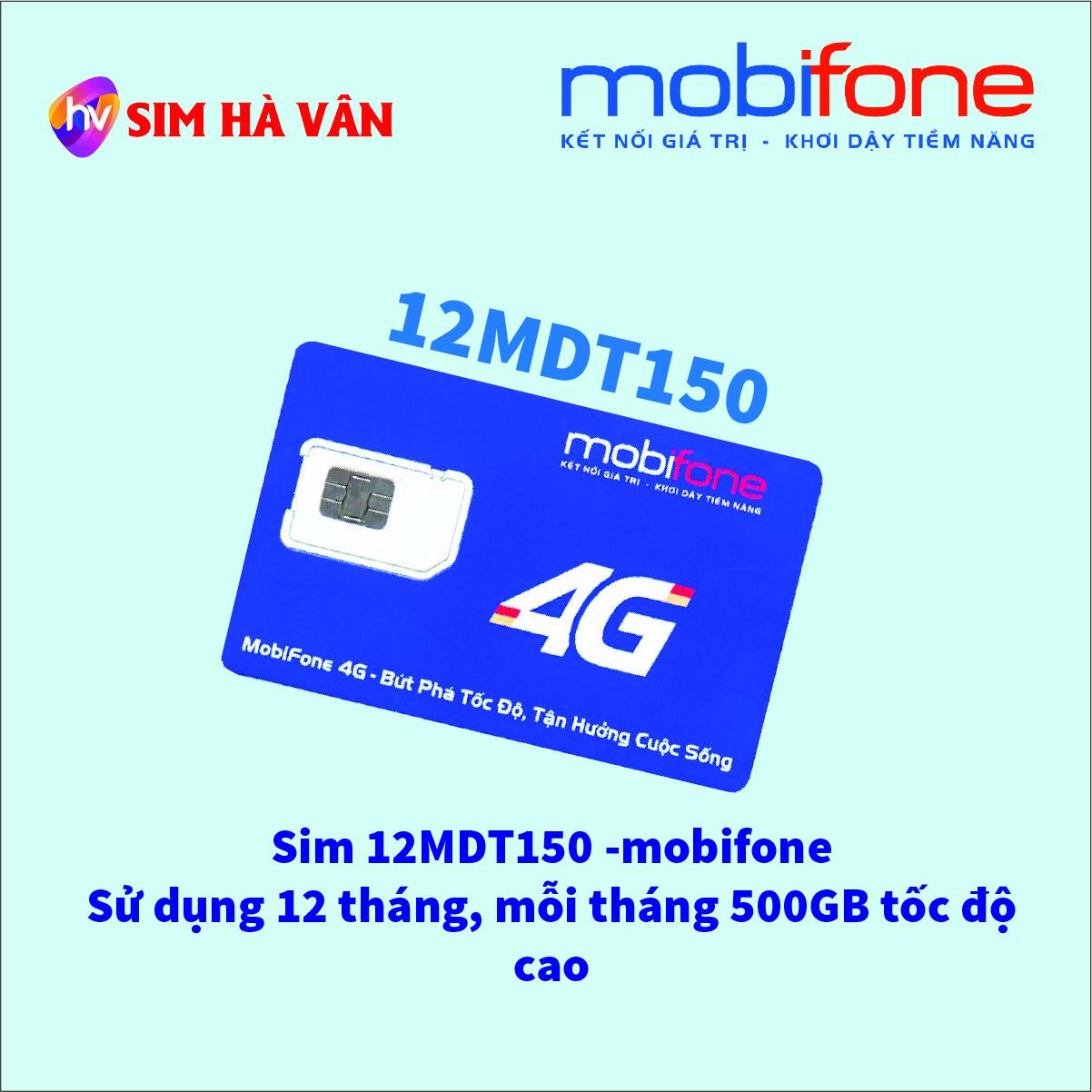 Gói cước 12MDT150 - sim 4G mobifone 12 tháng sử dụng 500G/tháng