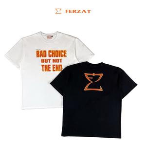 Áo thun Ferzat Bad Choice But Not The End T-Shirt, chất liệu cotton cao cấp, form oversized