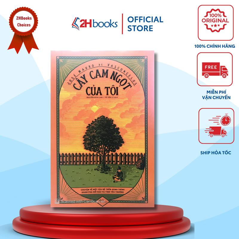 Sách - Cây cam ngọt của tôi (tác giả Jose Mauro de Vansconcelos)- 2H Books