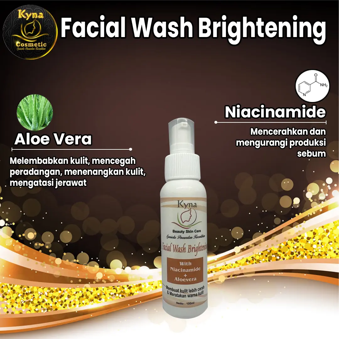 [BPOM KYNA BEAUTY SKINCARE] Facial Wash Brightening 100ml With Aloe Vera and Niacinamide For Normal Skin Sabun Cuci Muka Pembersih Pelembab Muka Aloe Vera Niacinamide Mencerahkan Kulit Membersihkan Wajah Pencerah Extract
