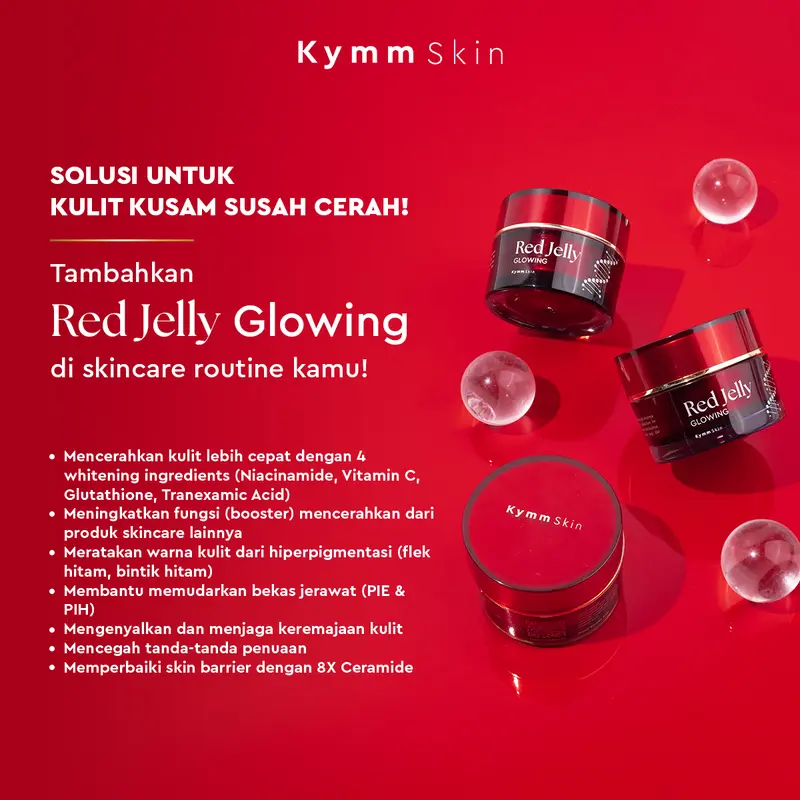 [Free Pump Day Cream 10gr] KYMM SKIN Red Jelly Glowing Whitening Booster | Perawatan Booster Lebih Cepat Pelembab Mencerahkan Pencerah Kulit Kusam, Flek, Tanda Penuaan Wajah Noda Hitam Anti Aging | Tranexamic, Vit C, Glutathione, Niacinamide 4