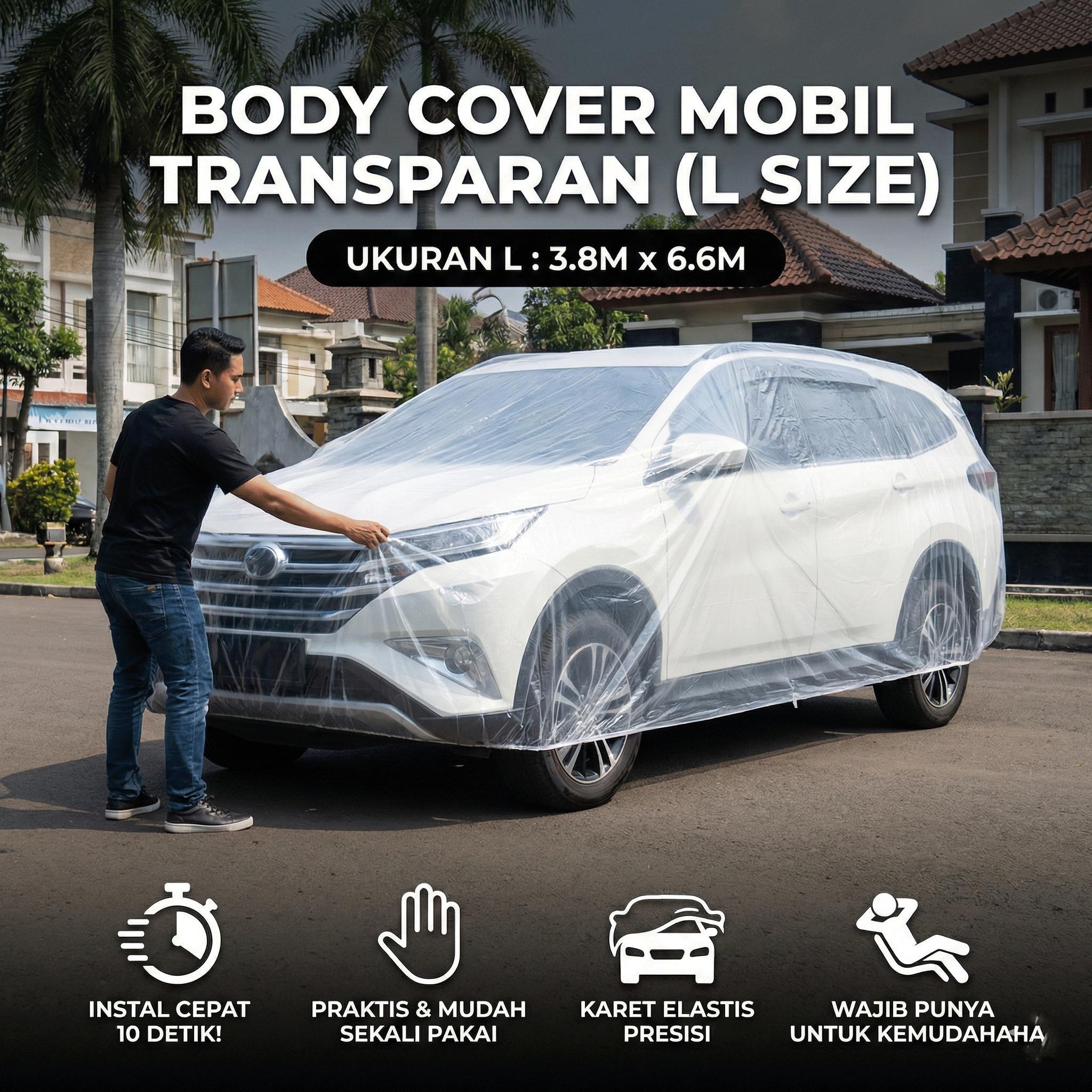 Cover Mobil Transparan Plastik Tebal Sarung Mobil Bening Anti Air Debu Selimut Mantel Pelindung Cat Cuaca Sekali Pakai Sedan SUV MPV Size L XXL