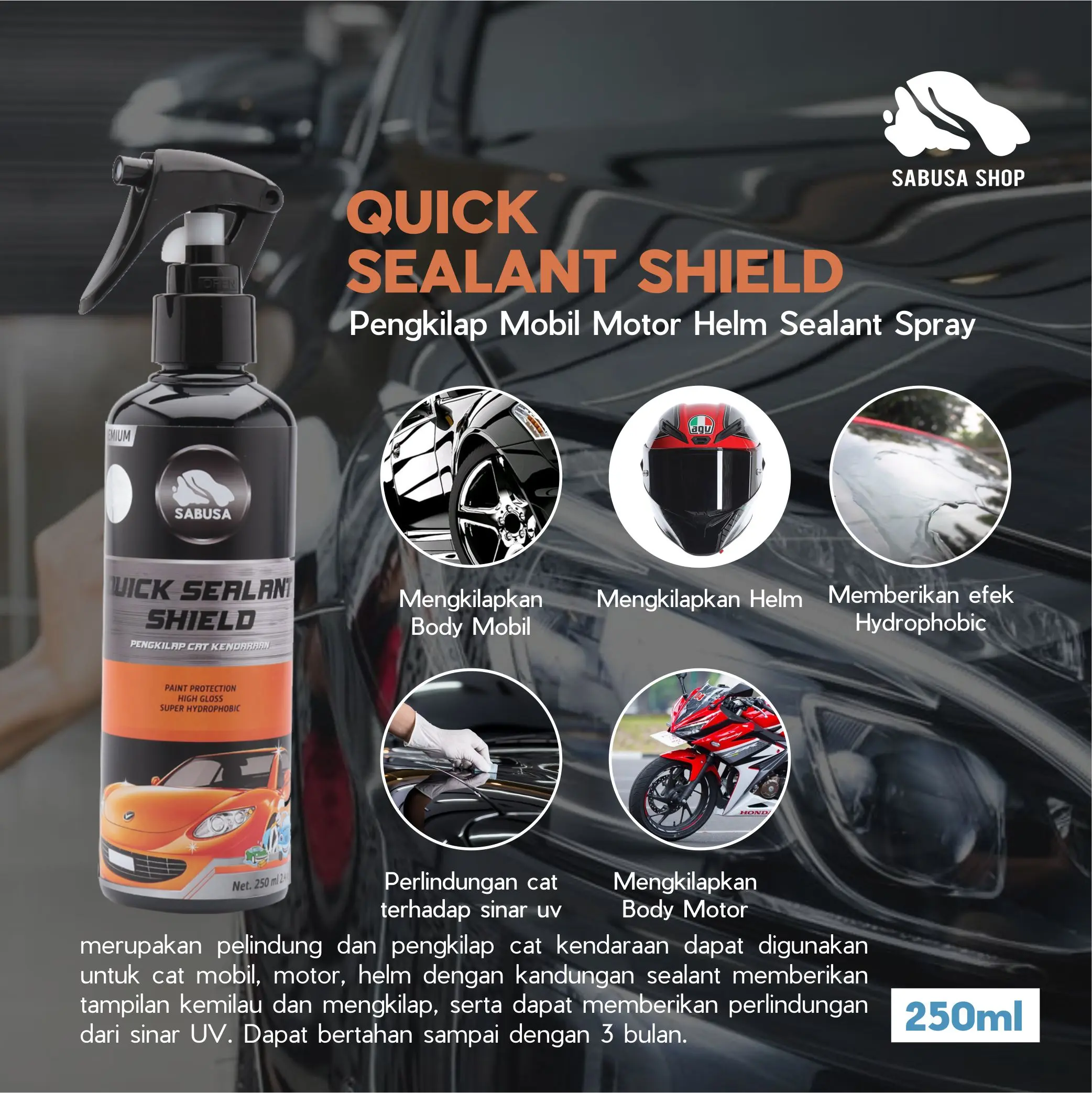 ￼Quick Sealant Shield Spray Guard Protection Pengkilap Mobil Motor Helm Premium Sealant SABUSA 250ml Car Kendaraan
