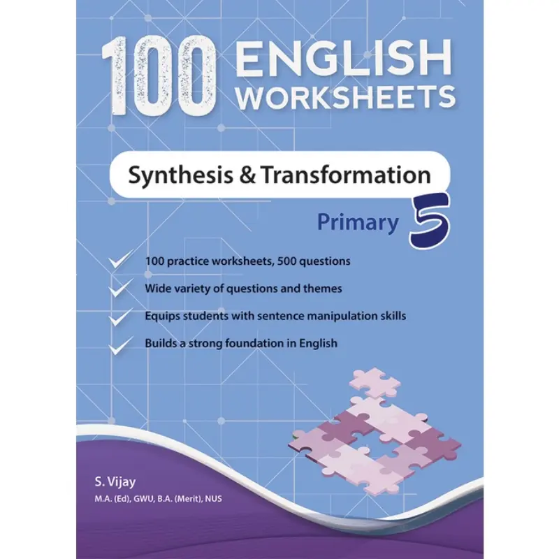 Casual 100 English Worksheets Primary 5: Synthesis And Transmation /  Primary 5 English / Upper Primary / Assessment Book