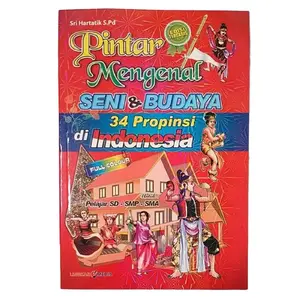 Buku Pintar Mengenal Seni Budaya 34 Provinsi LM Books