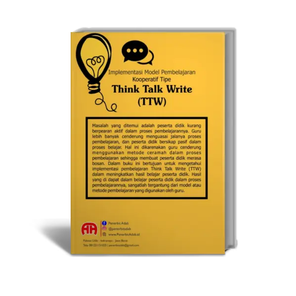 IMPLEMENTASI MODEL PEMBELAJARAN KOOPERATIF TIPE THINK TALK WRITE (TTW) 1