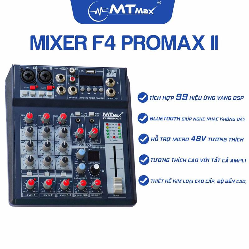 Bàn trộn Mixer MTMax F4 ProMax II - Tích hợp 99 chế độ vang số DSP - 4 kênh, màn hình led