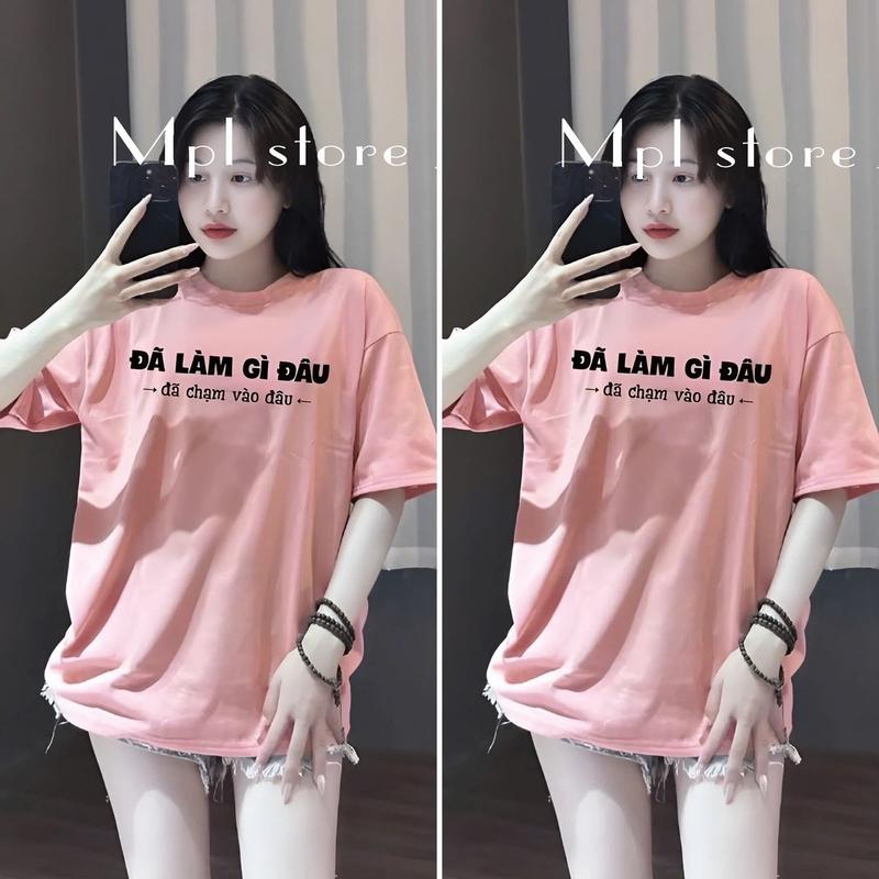 có size 35-80kg Áo basic nữ in chữ Đã Làm Gì Đâu Phom rộng có size 35-75kg Cổ Tròn Nữ Top áo phông Women
