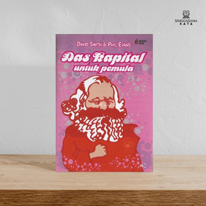 Gambar Buku Das Kapital Untuk Pemula - David Smith Dan Phil Evans - Resist - Buku dari Singgasana Kata Kab. Bantul 4 Tokopedia