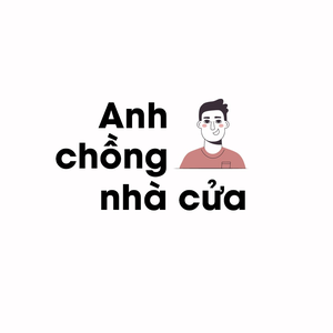 Anh chồng nhà cửa