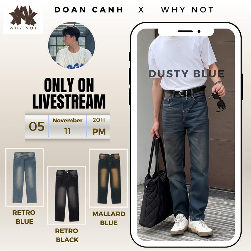 DOAN CANH x WHY NOT Quần Jean Nam Ống Suông Why Not - 4 Màu Retro - Form Regular Fit - Quần Suông Ống Rộng Nam Nữ