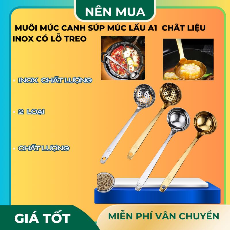 ( A1 Giá siêu hời ) Muôi múc canh súp múc lẩu A1  chât liệu inox có lỗ treo - Dụng Cụ Ăn Lẩu - Muỗng Ăn Lẩu  - muôi inox muôi múc canh -muôi múc súp- muôi múc lẩu inox 304- đồ dùng nhà bếp   - Đồ Ăn Lẩu - Phụ Kiện Bếp Bắt Mắt -Giá Hấp Dẫn -
