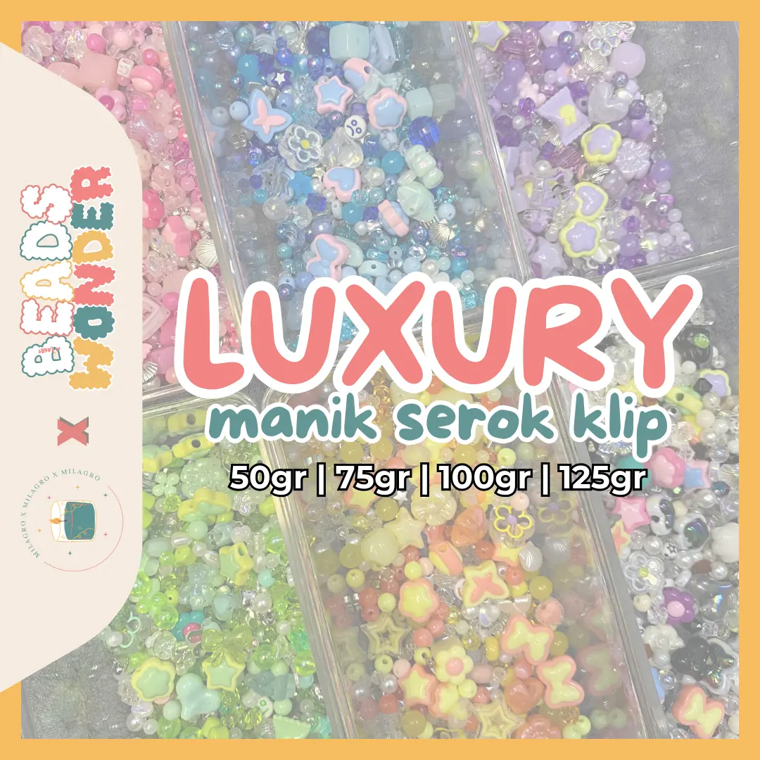 Beads Wonder Manik Serok LUXURY Mixing Klip 50gr | 75gr | 100gr | 125gr