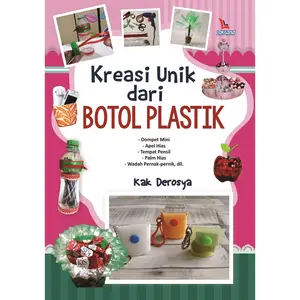 Kreasi Unik dari Botol Plastik - LAKSANA