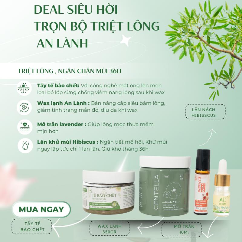  GIÁ ƯU ĐÃI DEAL SIÊU HƠI TRỌN BỘ TRIỆT LÔNG AN LÀNH   1 Tẩy tế bào chết ngăn viêm nang lông + 1 wax lạnh loại bỏ tận gốc chân lông + 50 giấy & 2 que + 1 mỡ trăn 10ml + 1 lăn ngăn mùi tiết  mồ hôi ngay lần lăn đầu tiên   