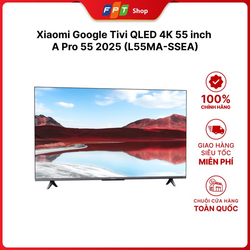 Xiaomi Google Tivi QLED 4K 55 inch A Pro 55 2025 (L55MA-SSEA)