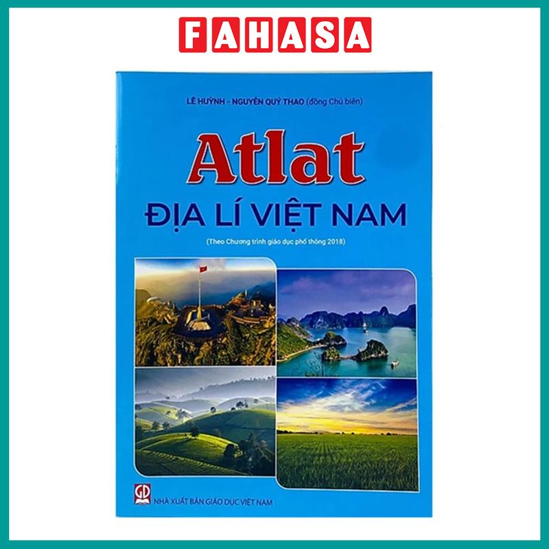 Sách - Atlat Địa Lí Việt Nam (Theo Chương Trình Giáo Dục Phổ Thông 2018)