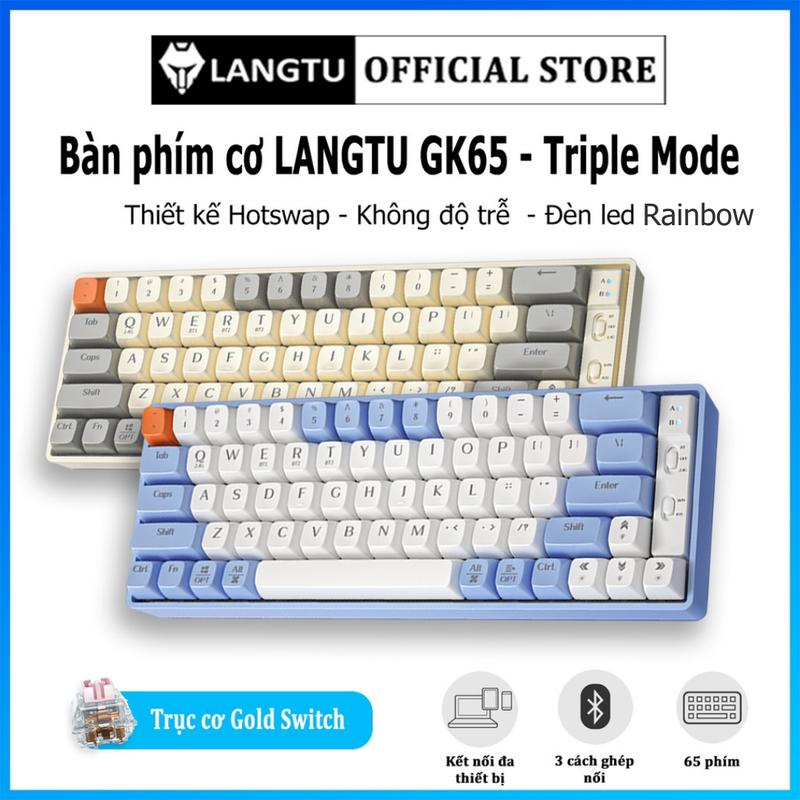 [LIVE] Bàn Phím Cơ LANGTU GK65 – 3 Mode Có HOTSWAP 65 Phím Siêu Nhỏ Gọn Dễ Dàng Bỏ Túi