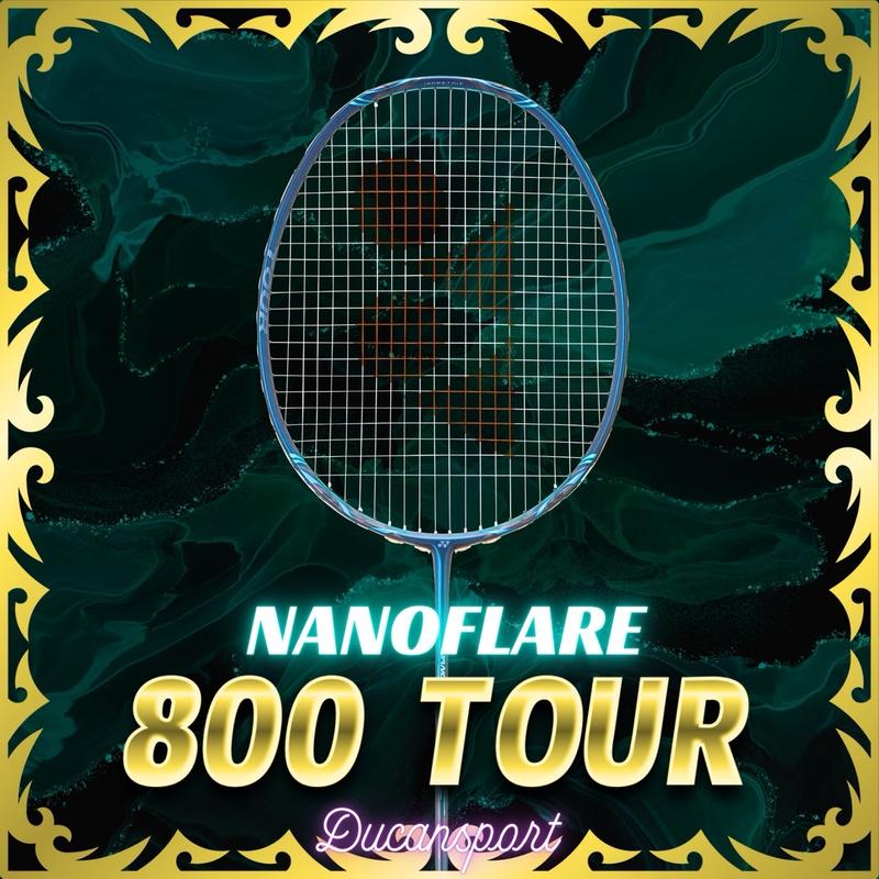 Vợt cầu lông Yonex Nanoflare 800 TOUR chính hãng + tặng cuốn cán + túi đựng vợt ! 