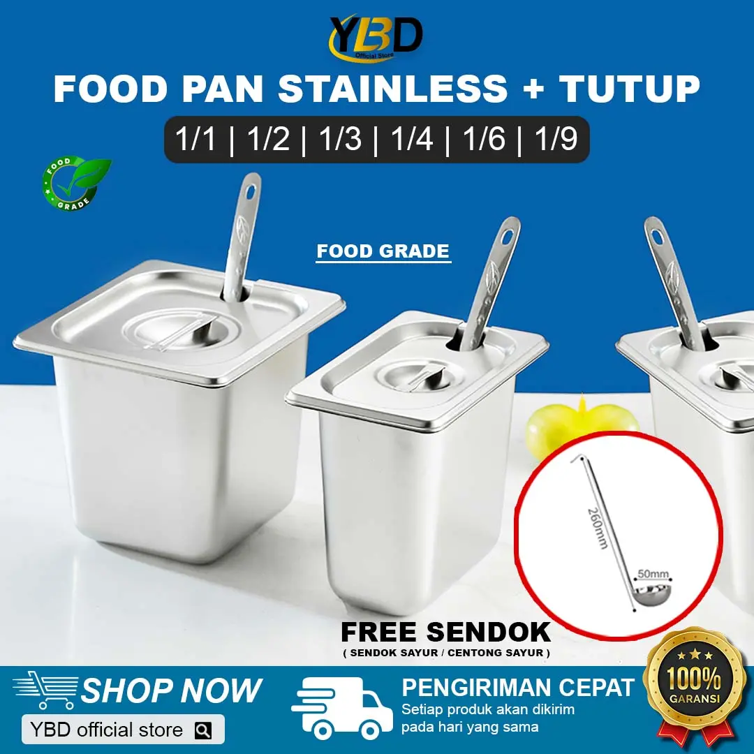 YBD - Wadah makanan Stainless + Tutup Tersedia ukuran ( 1/1 x 6.5 - 10 - 15 || 1/2 x  6.5 - 10 - 15 || 1/3 x 6.5 - 10 - 15  | 1/4 x 6.5 - 10 - 15  || 1/6 x 6.5 - 10 - 15 || 1/9 x 6.5 - 10 - 15  ) | wadah prasmanan bahan stainless steel Besi Sayur