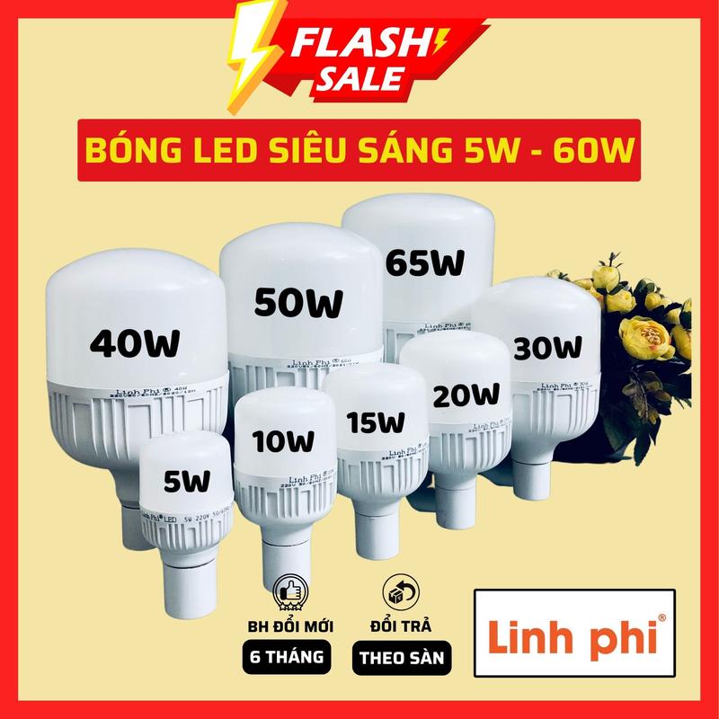 Bóng đèn led LINH PHI Siêu Sáng 65w 50w 40w 30w 20w 10w 5w tiết kiệm điện chống nước , bulb trụ ánh sáng trắng 6500K