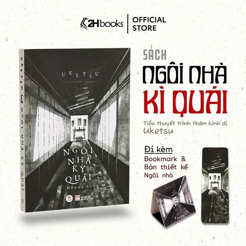 Sách - Ngôi Nhà Kỳ Quái (có kèm bản thiết kế ngôi nhà kì quái), tiểu thuyết trinh thám, truyện kinh dị Uketsu 2H books
