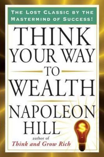 Product Introduction of High Quality Think Your Way To Wealth By Napoleon Hill (US Edition, Paperback) 2