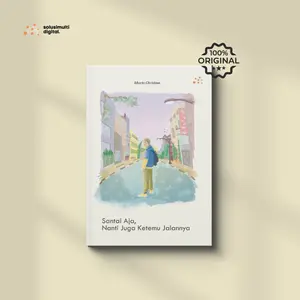 Buku Santai Aja, Nanti Juga Ketemu Jalannya - Solusi Multi Digital - Buku Motivasi