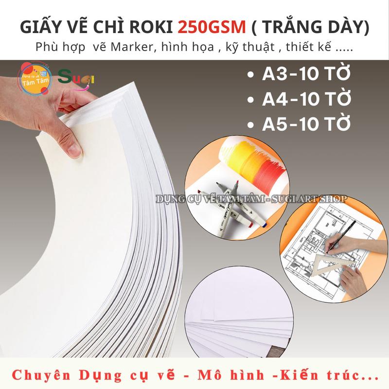  Giấy vẽ chì roki 250gsm A3   A4   A5 xấp 10 tờ   giấy trắng dày   -Phù hợp  vẽ Marker hình họa  kỹ thuật  thiết kế ..... - Tâm Tâm - Sugi Art Shop 