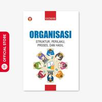 Gambar Buku Organisasi (Struktural, Prilaku, Proses, dan Hasil) dari Yrama Widya Kab. Bandung 1 Tokopedia