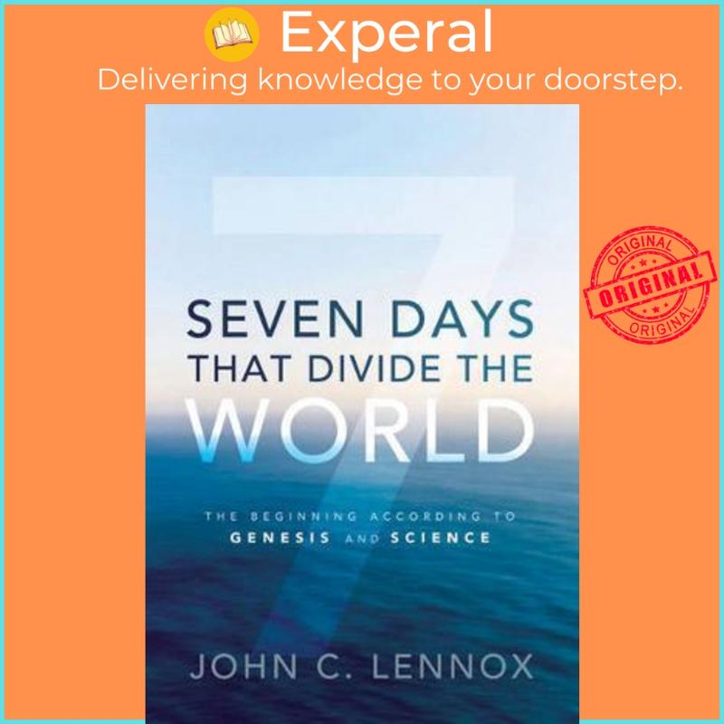 Product Introduction of High Quality Seven Days That Divide The World : The Beginning According To Genesis And Scie By John C. Lennox (US Edition, Paperback) 0