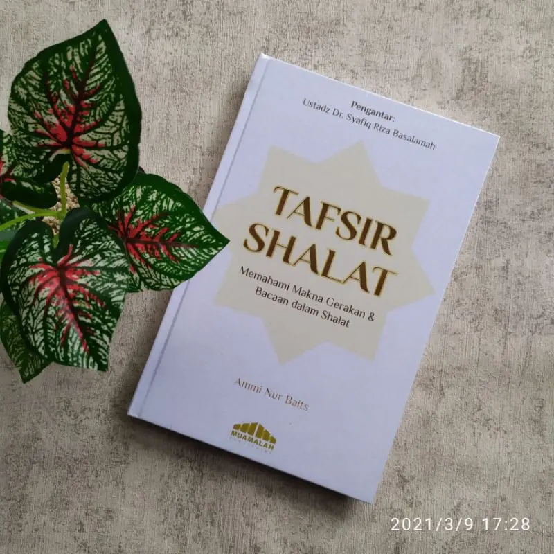 Tafsir Shalat Memahami Makna Gerakan dan Bacaan dalam Shalat | Muamalah Publishing 6
