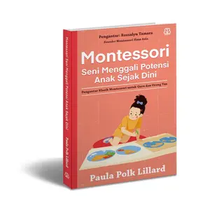[Mizan] Buku Parenting Montessori : Seni Menggali Potensi Anak Sejak Dini - Paula Polk Lillar
