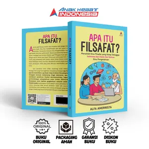 BUKU Apa Itu Filsafat?: Menelisik Ilmu Filsafat Yang Kerap Dianggap Istimewa Dan Induk Dari Semua Ilmu Pengetahuan -Alfa Amorrista