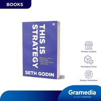 Gambar Gramedia Buku This Is Strategy : Rencana yang Lebih Baik untuk Hasil yang Lebih Baik (Seth Godin) dari Gramedia Kota Administrasi Jakarta Barat 2 Tokopedia