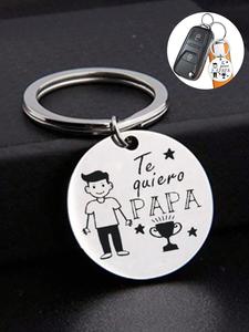 Llavero con diseño de eslogan, llavero redondo de acero inoxidable para hombres y mujeres, accesorios de moda para uso diario, regalo para papá