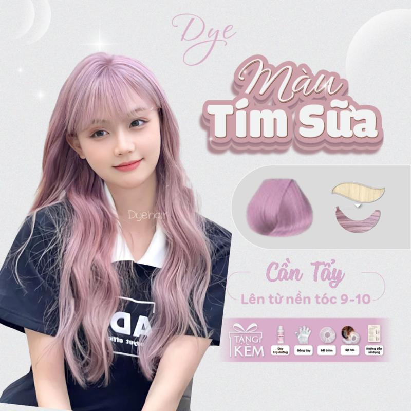 Thuốc nhuộm tóc màu Tím Sữa,cần tẩy tóc Dyehair tặng kèm oxy trợ dưỡng và bao tay màu nhuộm sáng da Đổi Màu Tóc Dưỡng Tóc