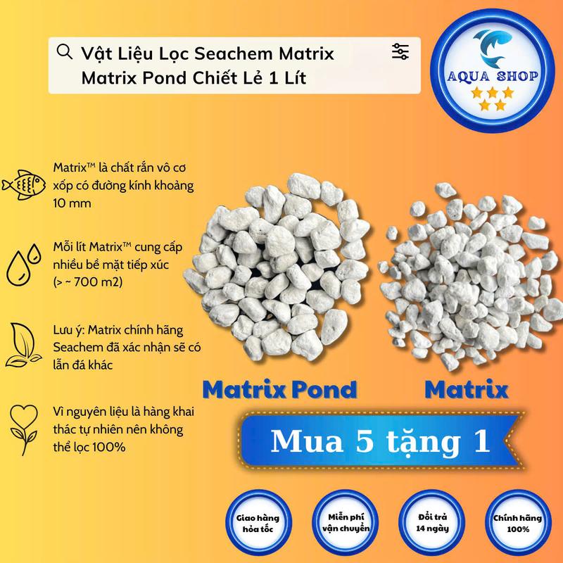 Vật Liệu Lọc Seachem Matrix / Matrix Pond Chiết Lẻ 1 Lít