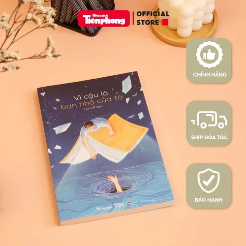 Sách - Vì cậu là bạn nhỏ của tớ tác giả Tun Phạm nhà sách Tiền Phong phân phối chính hãnġ