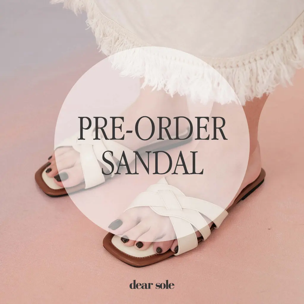 [PRE-ORDER] SANDALS DEAR SOLE