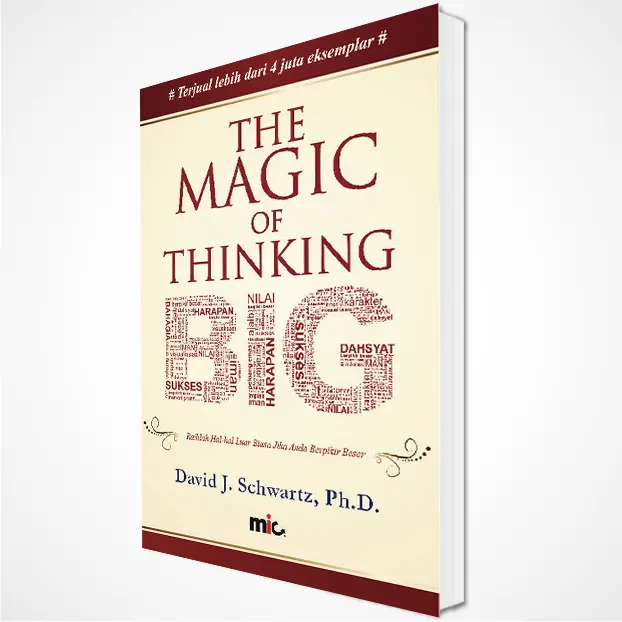 MIC - The Magic Of Thinking Big - David J. Schwartz, Ph.D (Bahasa Indonesia) Soft Cover Soft 0