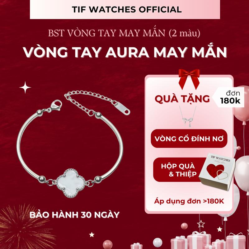 Vòng Tay Đẹp Cho Nữ Cỏ Bốn Lá Titan Không Gỉ AURA Tif Watches Lắc Tay Nữ Cao Cấp Phong Cách Hàn Quốc Trang Sức Phụ Kiện