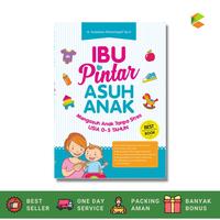 Gambar Buku Parenting : Ibu Pintar Asuh Anak; Mengasuh Anak Tanpa Stres Usia 0-5 Tahun - Soft Cover dari cklikmedia Kab. Sleman 1 Tokopedia