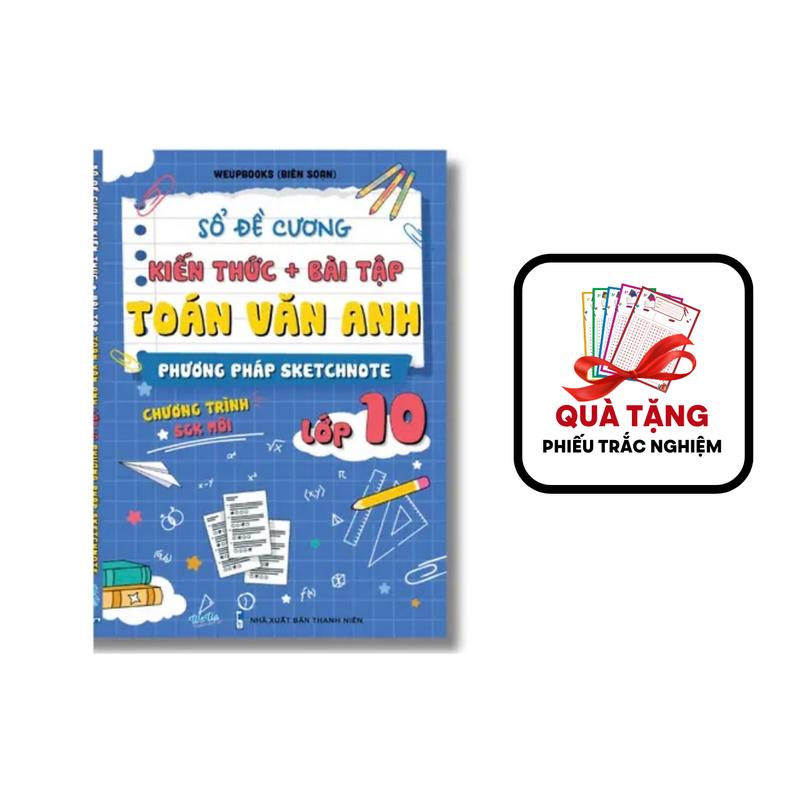 Sách Sổ Đề Cương Kiến Thức+ Bài Tập Toán Văn Anh (Phương Pháp Sketchnote) Lớp 10