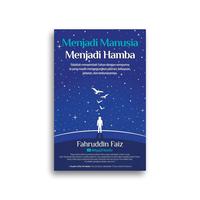 Gambar Buku Menjadi Manusia Menjadi Hamba Fahruddin Faiz - -, - dari Literasi Kata Kota Yogyakarta 4 Tokopedia